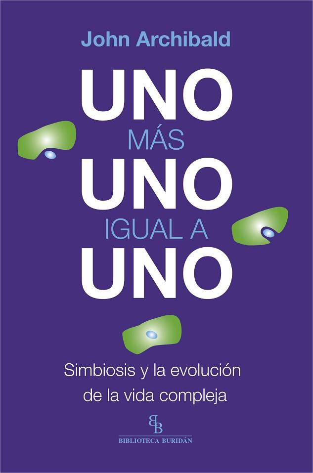 UNO MAS UNO IGUAL A UNO | 9788416995561 | JOHN ARCHIBALD