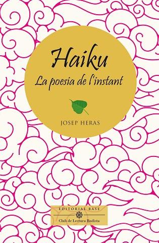 HAIKU LA POESIA DE L'INSTANT | 9788410131521 | JOSEP HERAS