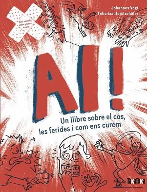 AI! UN LLIBRE SOBRE EL COS LES FERIDES I COM ENS CUREM | 9788418821929 | JOHANNES VOGT & FELICITES HORSTCHÄFER