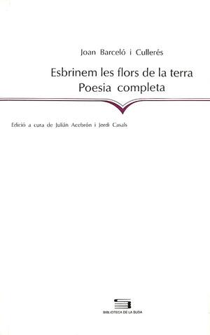 ESBRINEM LES FLORS DE LA TERRA | 9788479354725 | Joan Barceló i Cullerés