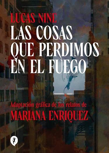 Las cosas que perdimos en el fuego | 9788419409256 | MARIANA ENRIQUEZ