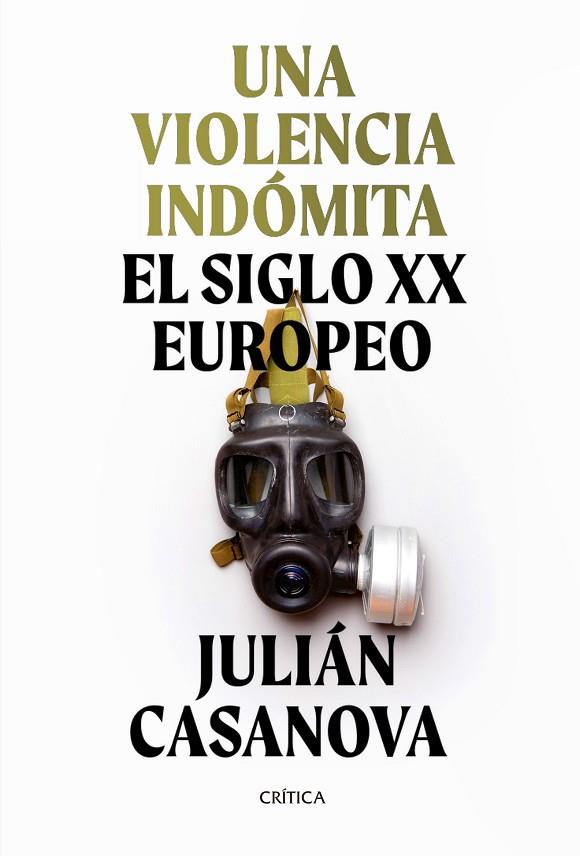 Una violencia indómita | 9788491992172 | Julián Casanova