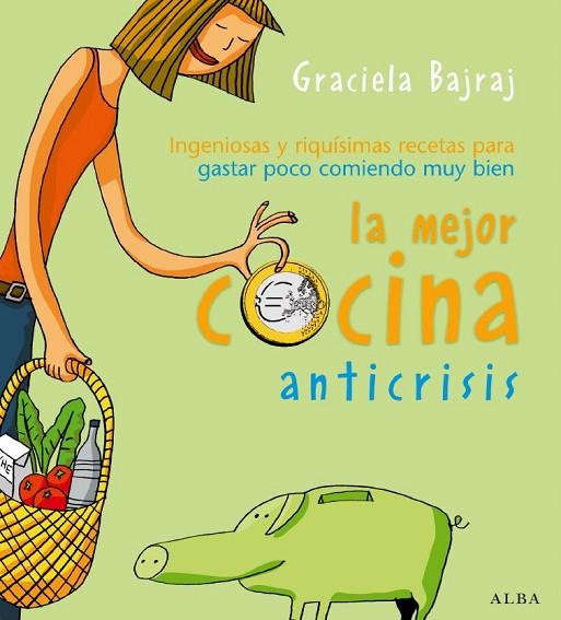 MEJOR COCINA ANTICRISIS, LA | 9788484284512 | GRACIELA BAJRAJ