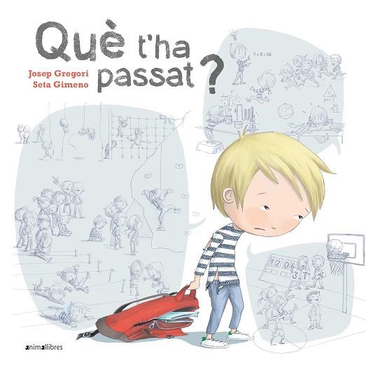 QUÈ T'HA PASSAT? | 9788418592072 | JOSEP GREGORI & SETA GIMENO