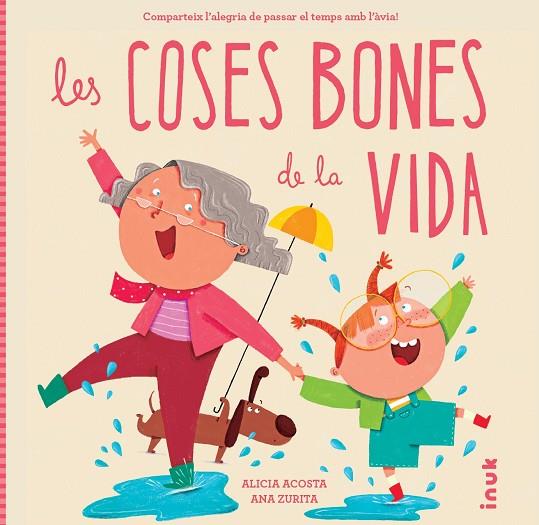 LES COSES BONES DE LA VIDA | 9788419968272 | ALICIA ACOSTA & ANA ZURITA