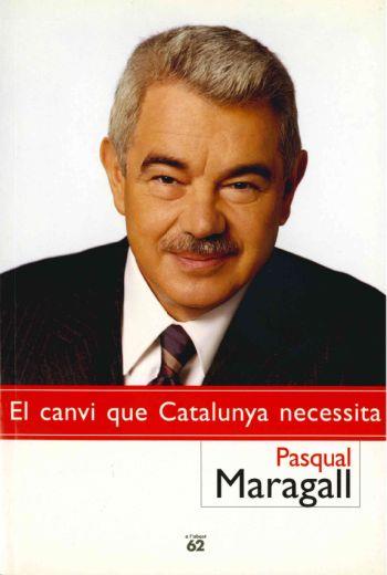 EL CANVI QUE CATALUNYA NECESSITA | 9788429753578 | MARAGALL, PASQUAL