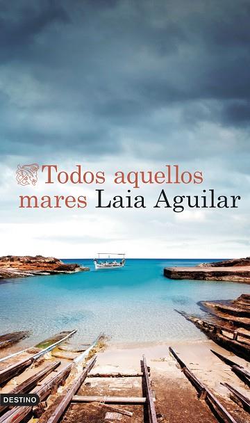 Todos aquellos mares | 9788423365678 | Laia Aguilar