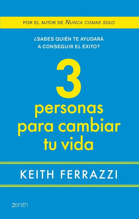 3 PERSONAS PARA CAMBIAR TU VIDA | 9788408080091 | FERRAZZI, KEITH