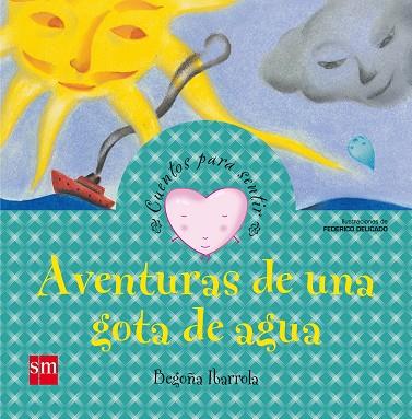 Aventura de una gota de agua | 9788467522846 | Begoña Ibarrola