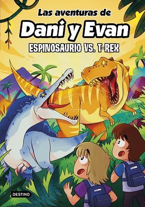 Las aventuras de Dani y Evan 10 Espinosaurio vs. T-Rex | 9788408292418 | Las aventuras de Dani y Evan