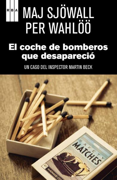 EL COCHE DE BOMBEROS QUE DESAPARECIO | 9788498677188 | SJOWALL, MAJ & WAHLOO, PER