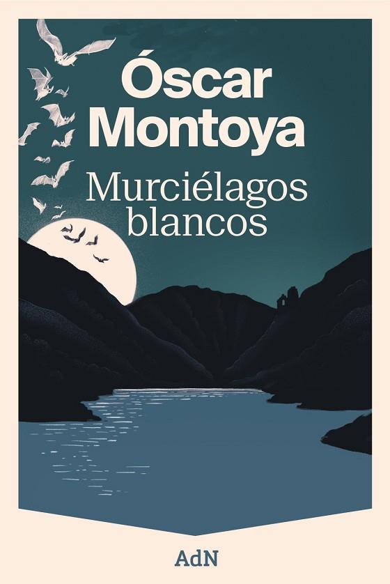 MURCIELAGOS BLANCOS | 9788410138582 | OSCAR MONTOYA