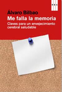 ME FALLA LA MEMORIA | 9788490063620 | BILBAO, ALVARO