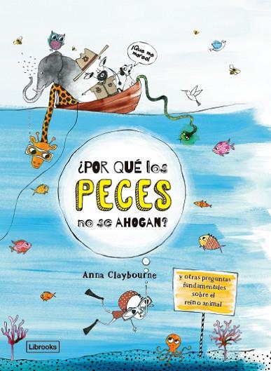 ¿Por qué los peces no se ahogan? | 9788494666858 | Anna Claybourne