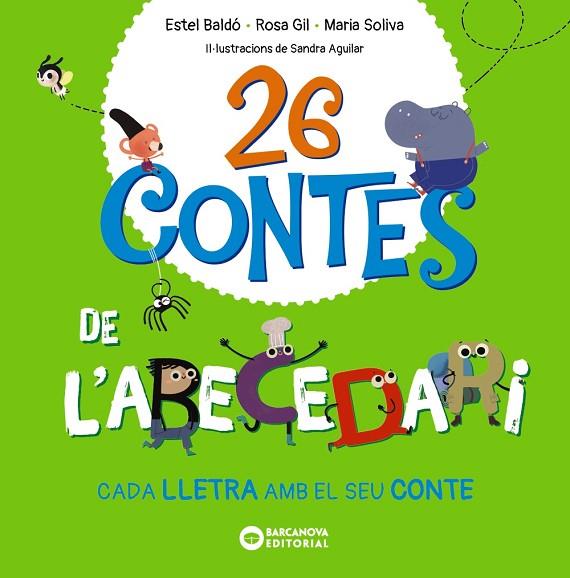 26 CONTES DE L'ABECEDARI | 9788448963576 | ESTEL BALDO & ROSA GIL & MARIA SOLIVA