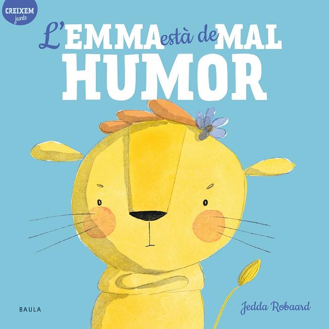 L'EMMA ESTÀ DE MAL HUMOR | 9788447946815 | JEDDA ROBAARD