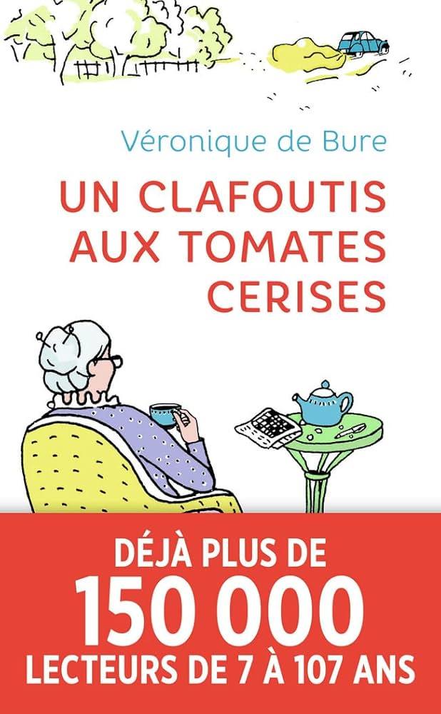 UN CLAFOUTIS AUX TOMATES CERISES | 9782290150382 | VERONIQUE DE BURE