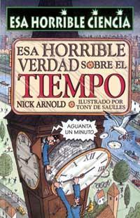 ESA HORRIBLE VERDAD SOBRE EL TIEMPO | 9788427220973 | ARNOLD, NICK