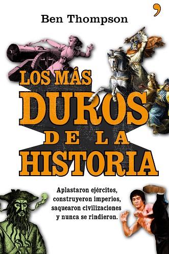 LOS MAS DUROS DE LA HISTORIA | 9788484609049 | THOMPSON, BEN