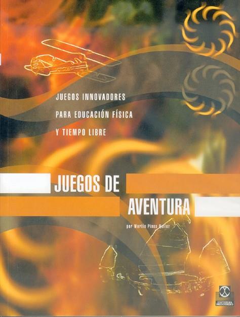 JUEGOS DE AVENTURA JUEGOS INNOVADORES | 9788480195249 | PINOS QUILEZ, MARTIN