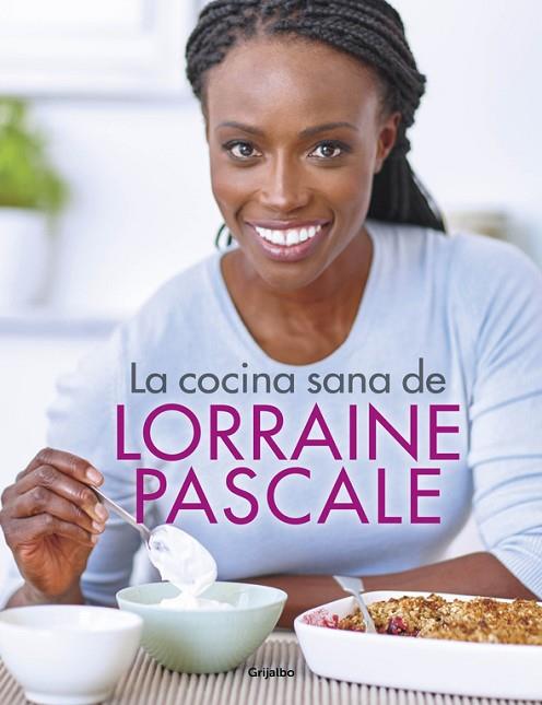 LA COCINA SANA DE LORRAINE PASCALE | 9788416449750 | LORRAINE PASCALE