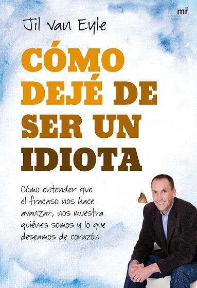 COMO DEJE DE SER UN IDIOTA | 9788427036116 | VAN EYLE, JIL