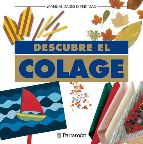 DESCUBRE EL COLLAGE | 9788434219038 | PARRAMON, EQUIPO