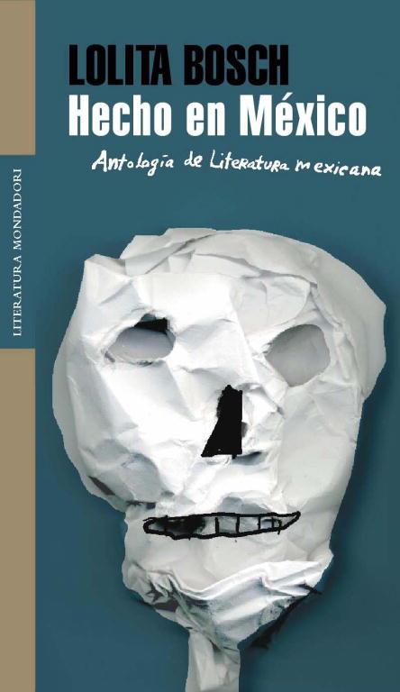 HECHO EN MEXICO. ANTOLOGIA DE LITERATURA | 9788439720829 | LOLITA BOSCH