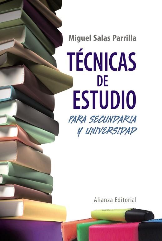 TÉCNICAS DE ESTUDIO PARA SECUNDARIA Y UNIVERSIDAD | 9788420608372 | MIGUEL SALAS PARRILLA