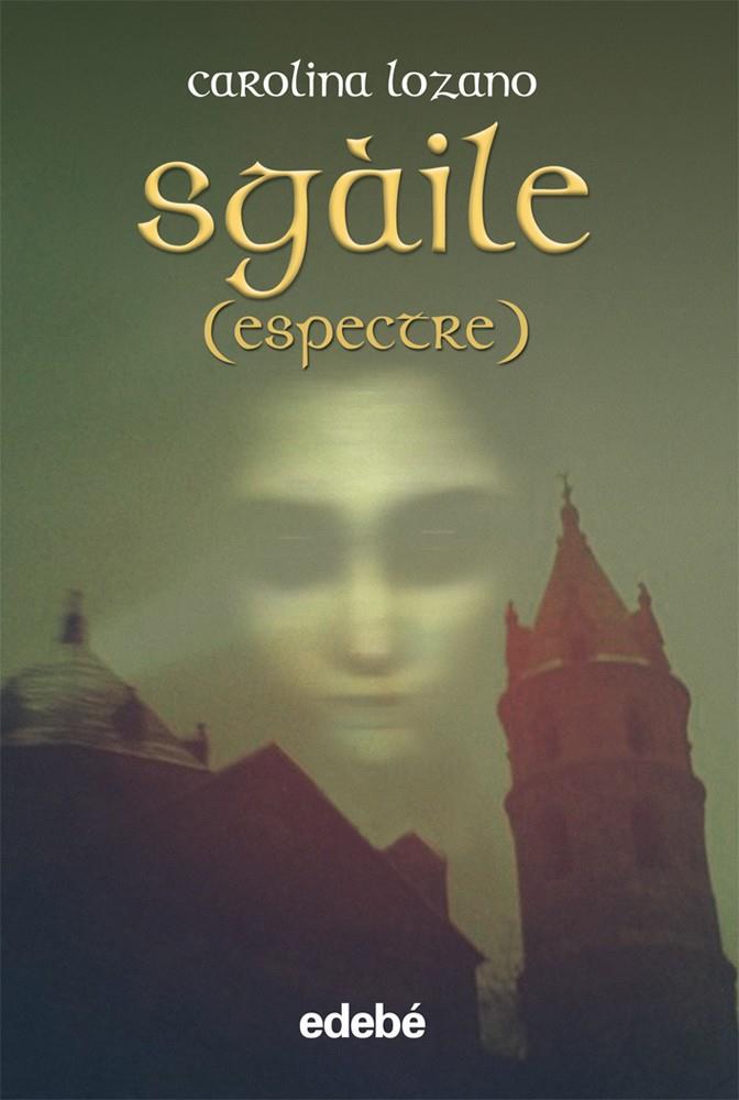 SGAILE (ESPECTRE) | 9788468307206 | LOZANO, CAROLINA