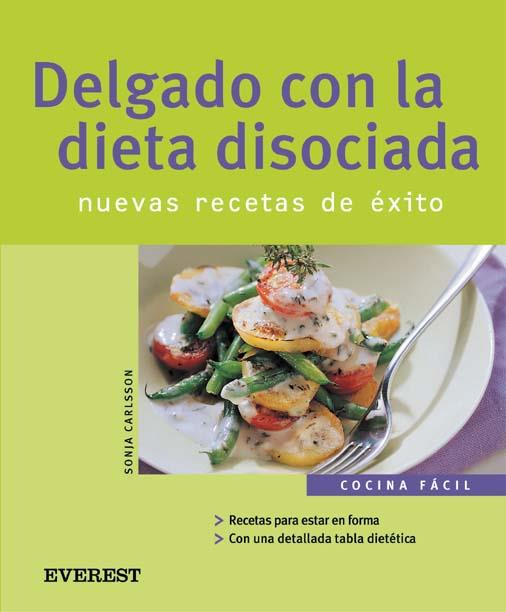 DELGADO CON LA DIETA DISOCIADA NUEVAS RECETAS DE EXITO | 9788424117184 | CARLSSON, SONJA