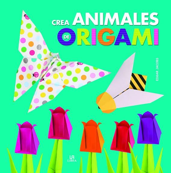 CREA ANIMALES DE ORIGAMI | 9788466229098 | VVAA