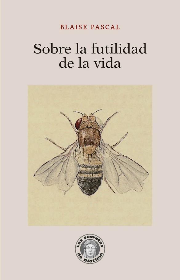 SOBRE LA FUTILIDAD DE LA VIDA | 9788418981289 | BLAISE PASCAL