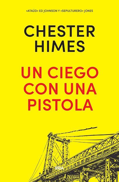 UN CIEGO CON UNA PISTOLA | 9788490568644 | CHESTER BOMAR HIMES