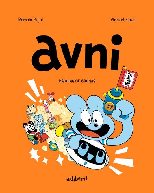 AVNI 07 MAQUINA DE BROMAS | 9788419670502 | VINCENT CAUT & ROMAIN PUJOL