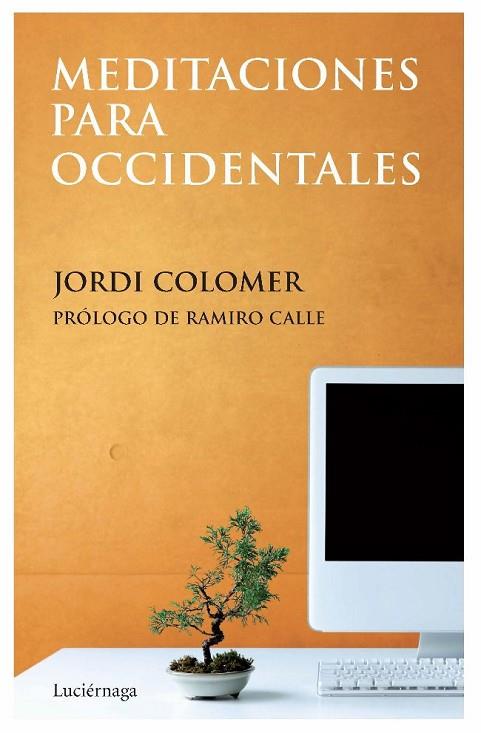 MEDITACIONES PARA OCCIDENTALES | 9788492545278 | COLOMER, JORDI