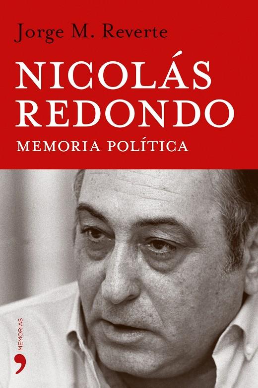 NICOLAS REDONDO MEMORIA POLITICA | 9788484604891 | REVERTE, JORGE M