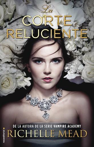 LA CORTE RELUCIENTE | 9788416498840 | RICHELLE MEAD