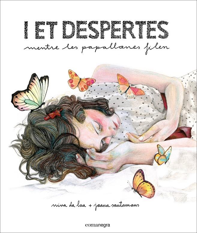 I ET DESPERTES MENTRE LES PAPALLONES FILEN | 9788416033522 | DA LUA, NINA & SANTAMANTS, JOANA