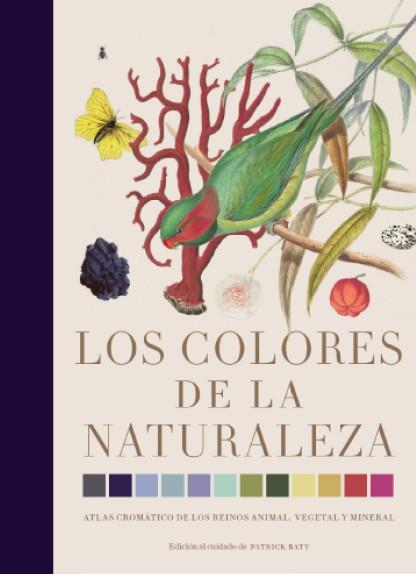 LOS COLORES DE LA NATURALEZA | 9788412386172 | PATRICK BATY