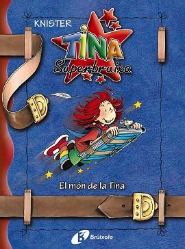 TINA SUPERBRUIXA 20 EL MÓN DE LA TINA | 9788483049051 | KNISTER