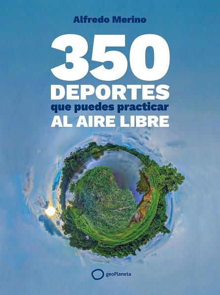 350 deportes al aire libre | 9788408276739 | Alfredo Merino