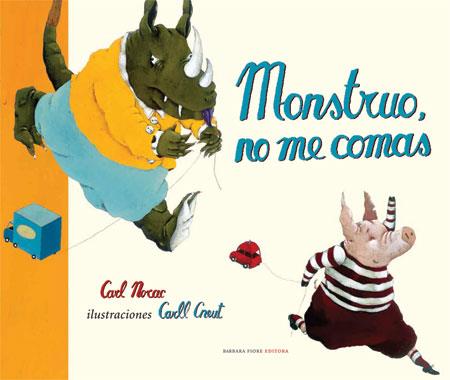 MONSTRUO NO ME COMAS | 9788493481148 | NORAC/CNEUT