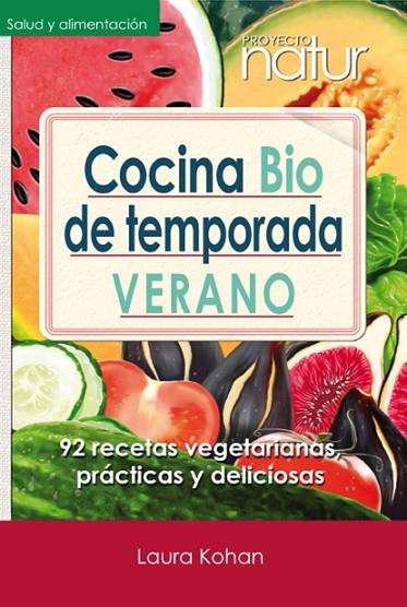 COCINA BIO DE TEMPORADA VERANO | 9788493813819 | KOHAN, LAURA