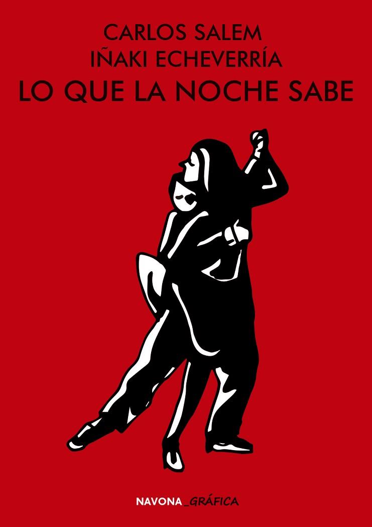 LO QUE LA NOCHE SABE | 9788417181871 | CARLOS SALEM & IÑAKI ECHEVARRIA