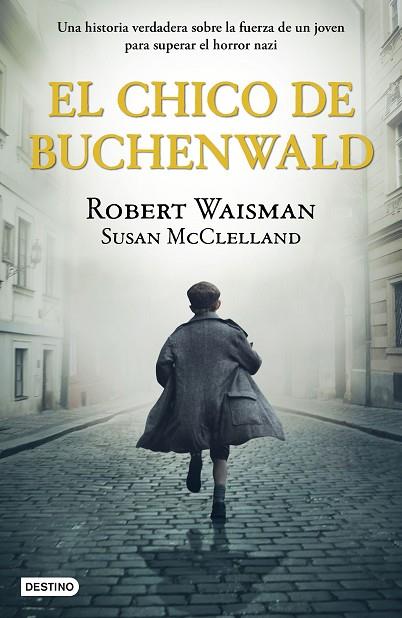 El chico de Buchenwald | 9788408243236 | Robbie Waisman & Susan McClelland