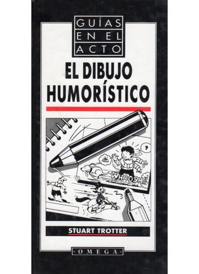 EL DIBUJO HUMORISTICO | 9788428209083 | TROTTER, STUART