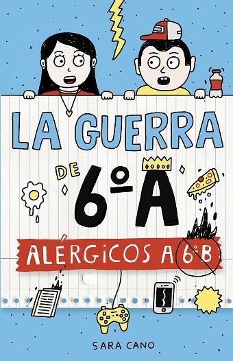 LA GUERRA DE 6ºA 01  ALERGICOS A 6 B | 9788420482415 | SARA CANO