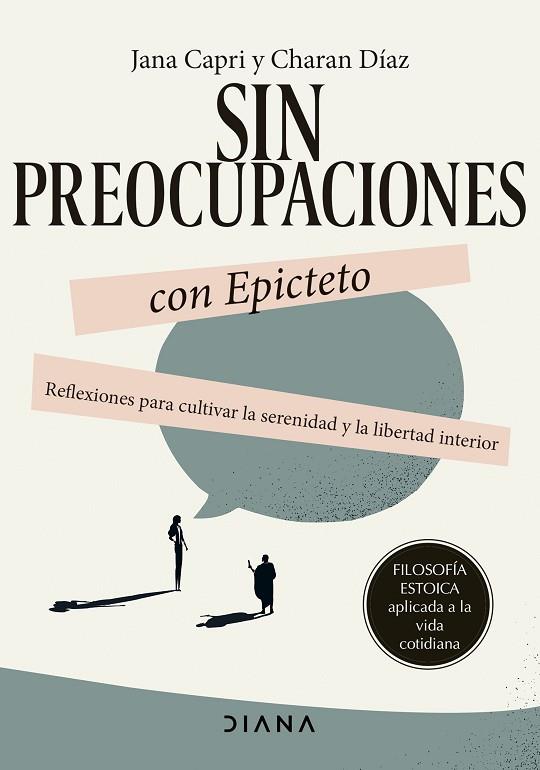 Sin preocupaciones con Epicteto | 9788411191746 | Jana Capri & Charan Diaz Arquillo