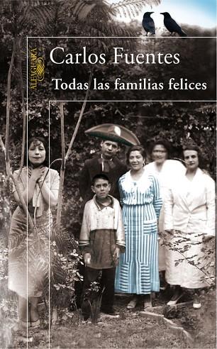 TODAS LAS FAMILIAS FELICES | 9788420470832 | CARLOS FUENTES